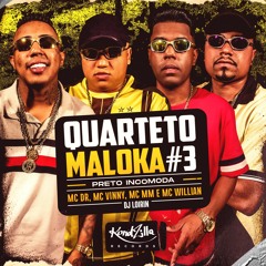 Quarteto Maloca #3 - MC's DR, Vinny, MM E Willian