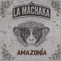 La Machaka - Cordillera del Condor