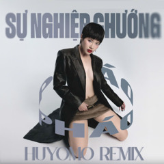 PHAO - SU NGHIEP CHUONG (Funky Mix) (HuyOmo Remix)
