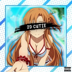 2D Cutie (feat. YungLex) [prod. Pinecone]