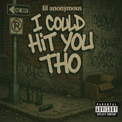 I could Hit You Tho