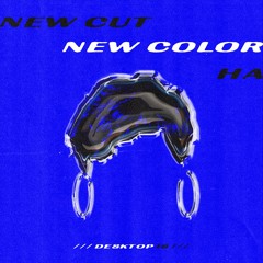NEW CUT NEW COLOR HA