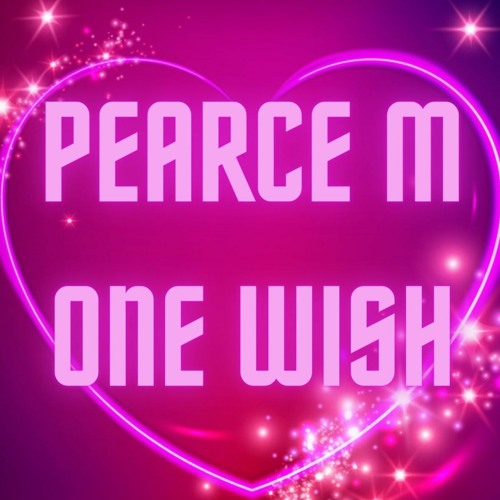 PEARCE M - ONE WISH