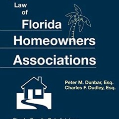 [VIEW] EPUB √ The Law of Florida Homeowners Association by  Charles F. Dudley &  Pete