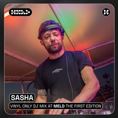 Sasha Vinyl Only DJ Set @ MELD: The First Edition [16.05.25]