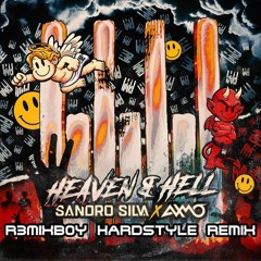 Sandro Silva x AXMO - Heaven & Hell (r3mixb0y Hardstyle Remix)