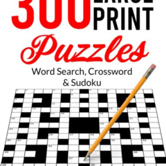 [Read] EBOOK 📔 Large Print Puzzle Book for Adults: 300 Puzzles! Word Search, Crosswo