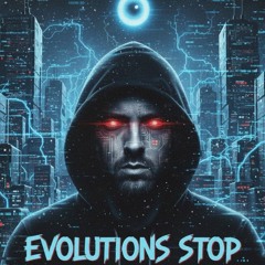 Evolutions Stop - [IA Song Prod.REMIX] (Überwachung)