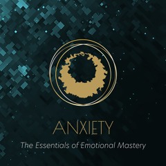Guided Attunement - Navigating Anxiety