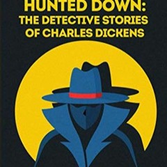EBook PDF Hunted Down The Detective Stories Of Charles Dickens The Best Classic Detective Stories (D