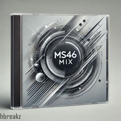 23Hbreakz - MS46 MIX