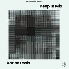 Deep In Mix 79 with Adrian Lewis