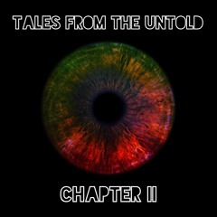 Tales From The Untold Chapter II