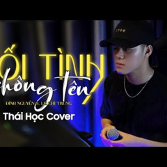 Mối Tình Không Tên-  Đình Nguyễn x Lê Chí Trung-  Thái Học Cover