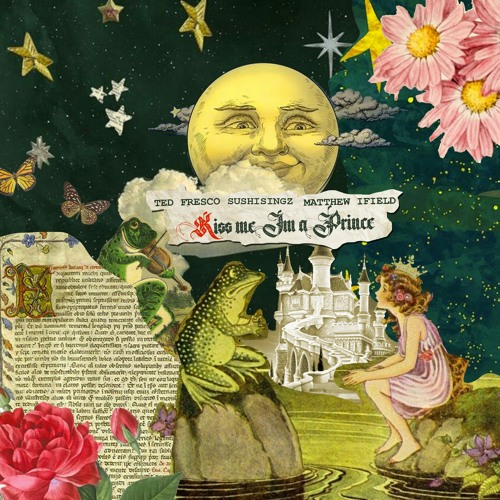 Kiss Me, I'm A Prince feat. Sushisingz & Matthew Ifield