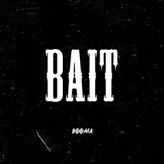 BAIT 1.0 (Freestyle)