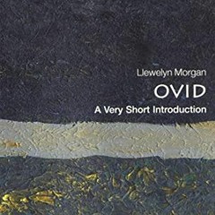 [ACCESS] [EPUB KINDLE PDF EBOOK] Ovid: A Very Short Introduction (Very Short Introduc