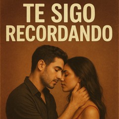 Te Sigo Recordando_.mp3