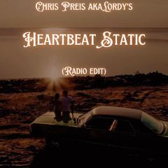 Chris Preis aka Lordy'S - Heartbeat Static (radio edit )