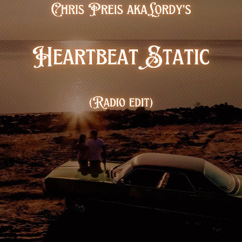 Chris Preis aka Lordy'S - Heartbeat Static (radio edit )