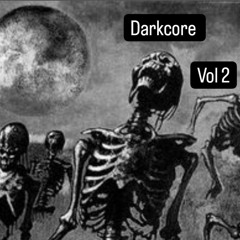 DARKCORE MIX VOL 2  - VINYL ONLY - FREE DOWNLOAD ..