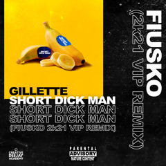 Gillette - Short Dick Man (Fiusko 2k21 Vip Remix)
