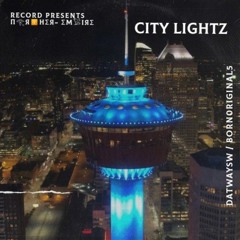 Datwaysw - City Lightz (W/Born0riginal5)