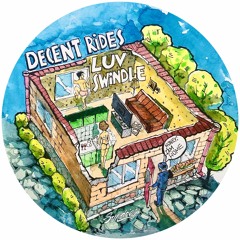 PREMIERE: Decent Rides - Luv Swindle [Sundries]