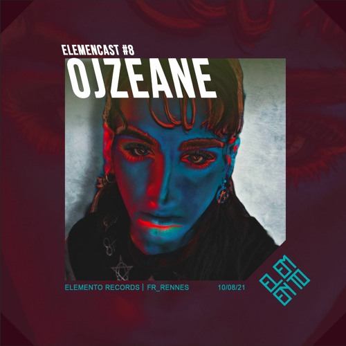 ELEMENCAST #8 - OJZEANE