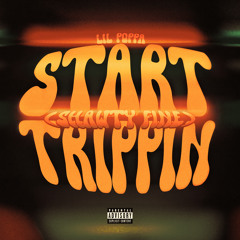 Start Trippin (Shawty Fine)