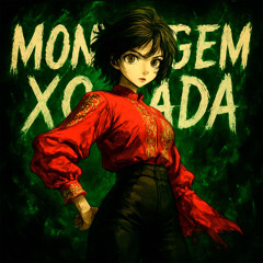 MONTAGEM XONADA (Slowed)