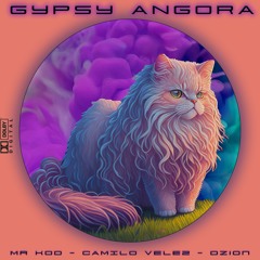 Gypsy Angora - Mr Kod, Camilo Velez, Dzion
