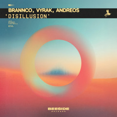 Brannco, Vyrak, Andreos - Disillusion
