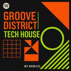 Groove District | Tech House