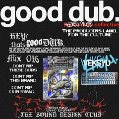 thatsGOOD DUB 016: VEKSYU