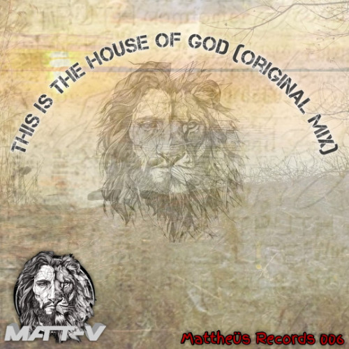 Matt V - This is The House of God (Original Mix)