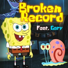 Broken Record FEAT. GARY