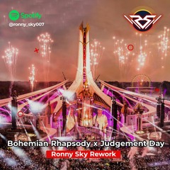Bohemian Rhapsody X Judgement Day(Ronny Sky Reworks)