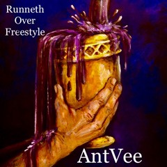 Runneth Over Freestyle - AntVee