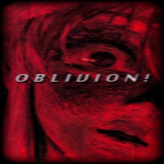 NOHXRT - O B L I V I O N !