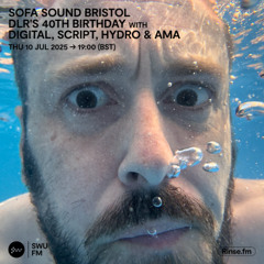 Sofa Sound Bristol DLR's 40th Birthday with Digital, Script, Hydro & Ama - 10 July 2025
