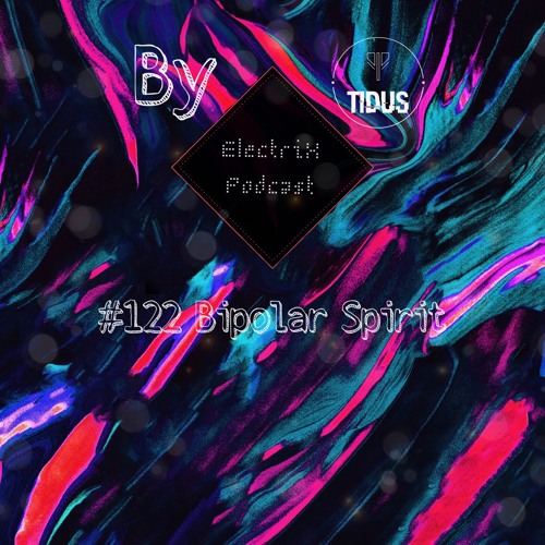 ElectriX Podcast | #122 Bipolar Spirit