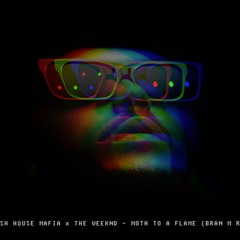 Swedish House Mafia X The Weeknd - Moth To A Flame (Bran M Remix)