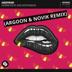 Deepend - Desire (feat. She Keeps Bees)(Argoon & Novik Remix)