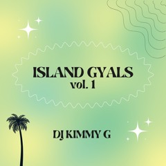 Island Gyals Vol. 1