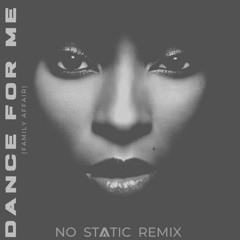 Dance For Me (Family Affair) - No Static Remix (Extended Mix)