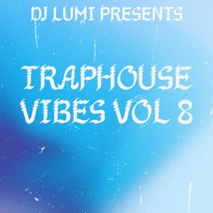 Traphouse Vibe Vol 8