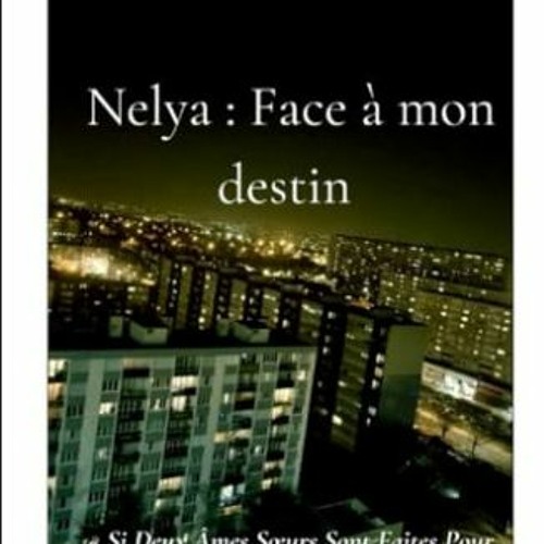 Nelya Face à mon destin: Romance, amour moderne : Hoffmann, Menfisse  Hoffmann: : Libros