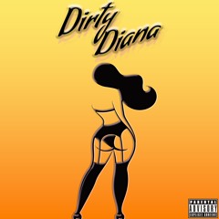 Dirty Diana