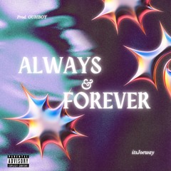 Always & Forever (prod. OUHBOY)